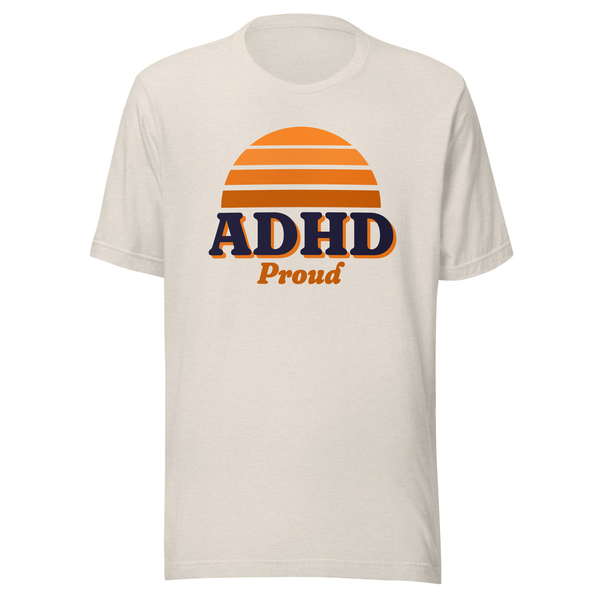 ADHD Proud tee in Heather Dust, front view.
