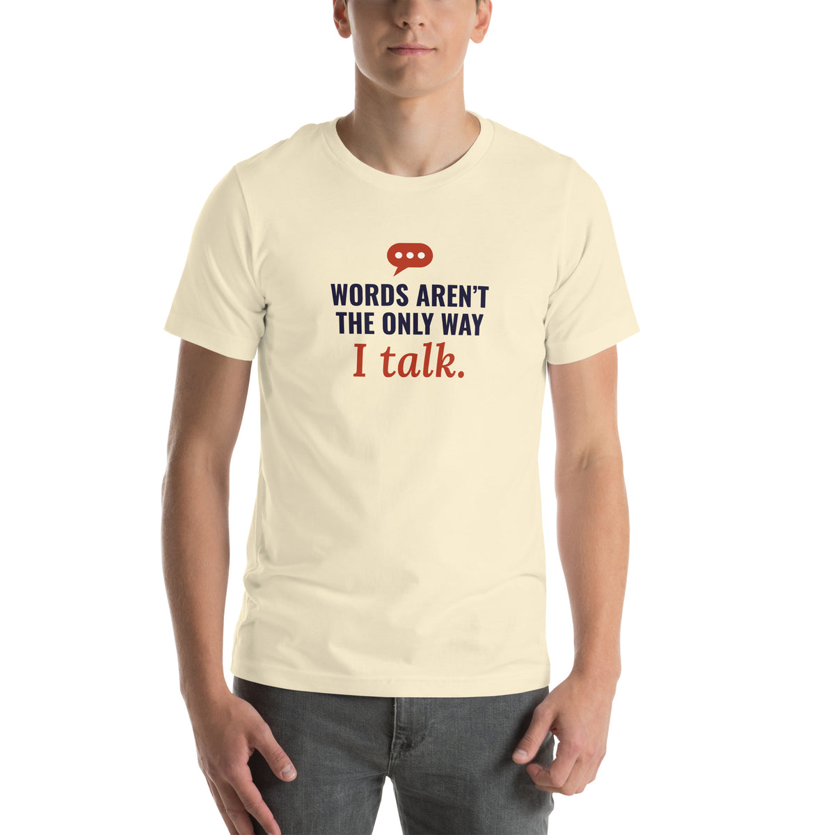 Words Aren’t the Only Way I Talk Adult Tee in Natural, flat front view