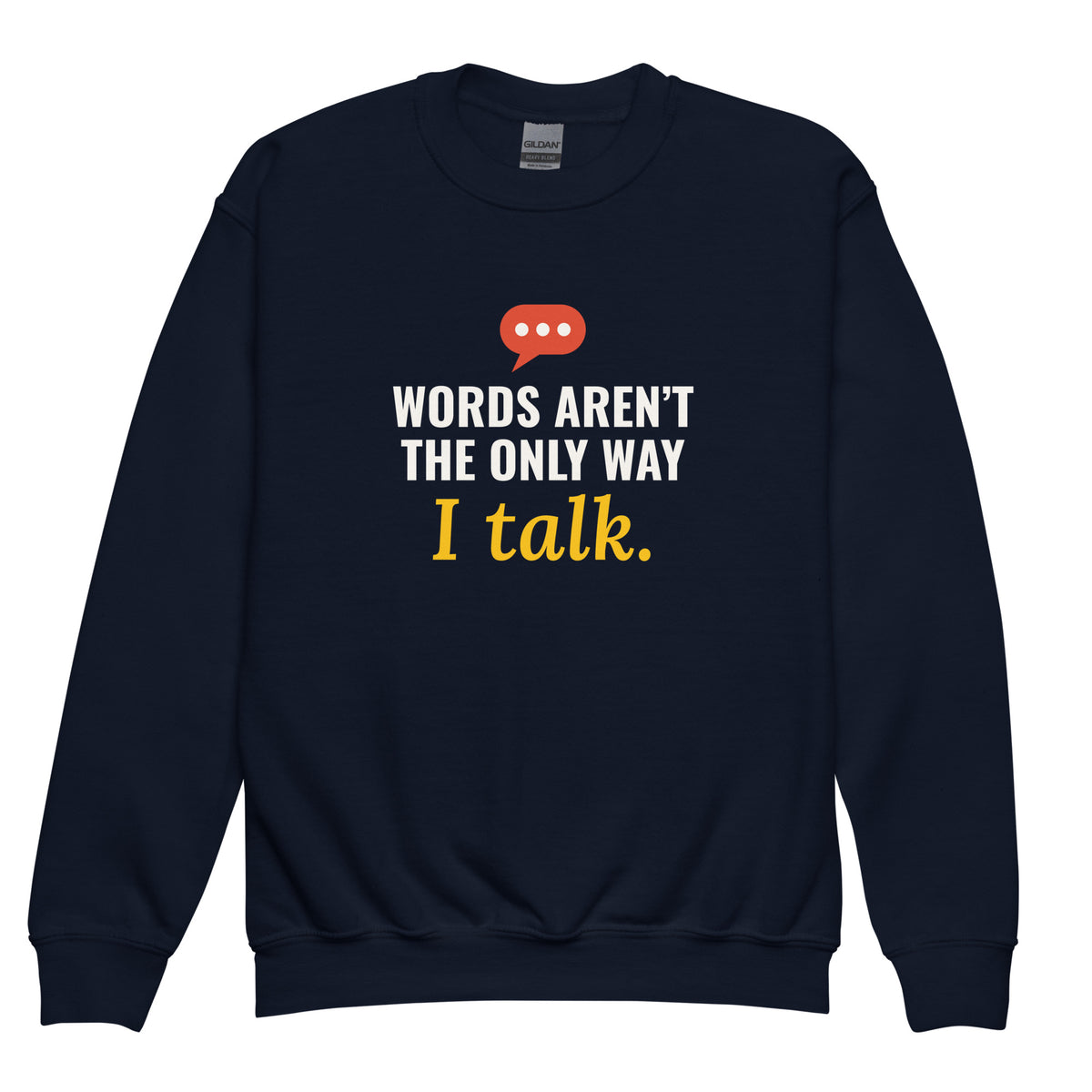 Navy Words Aren’t the Only Way I Talk youth sweatshirt with light print