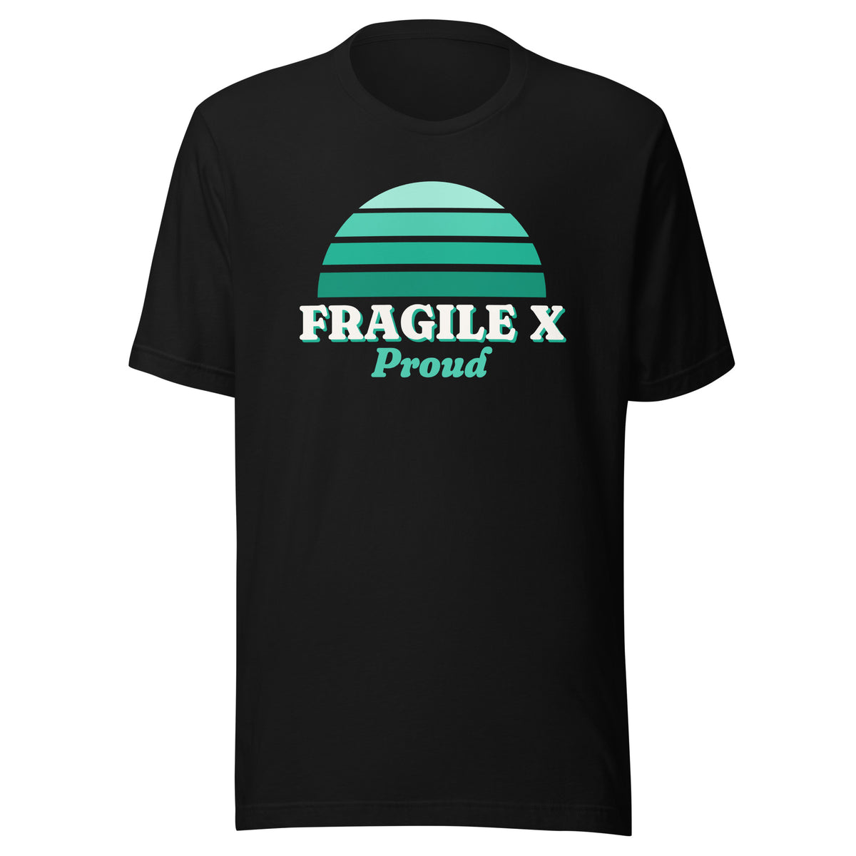Fragile X Proud tee in Black, front view.