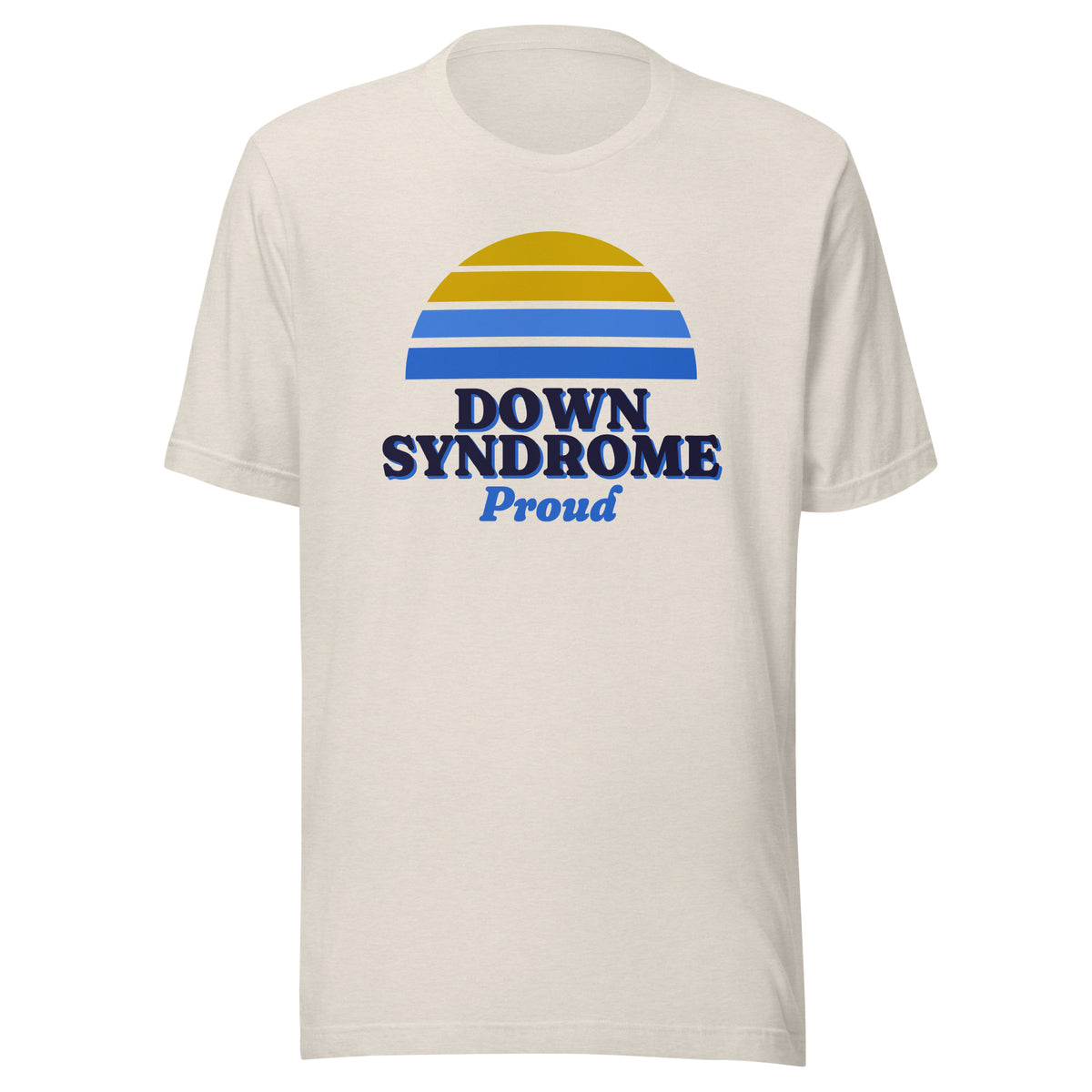 Down syndrome Proud tee in Heather Dust, front view.