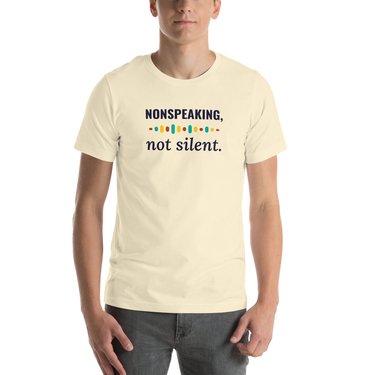 Nonspeaking, Not Silent Adult Tee in Natural, flat front view