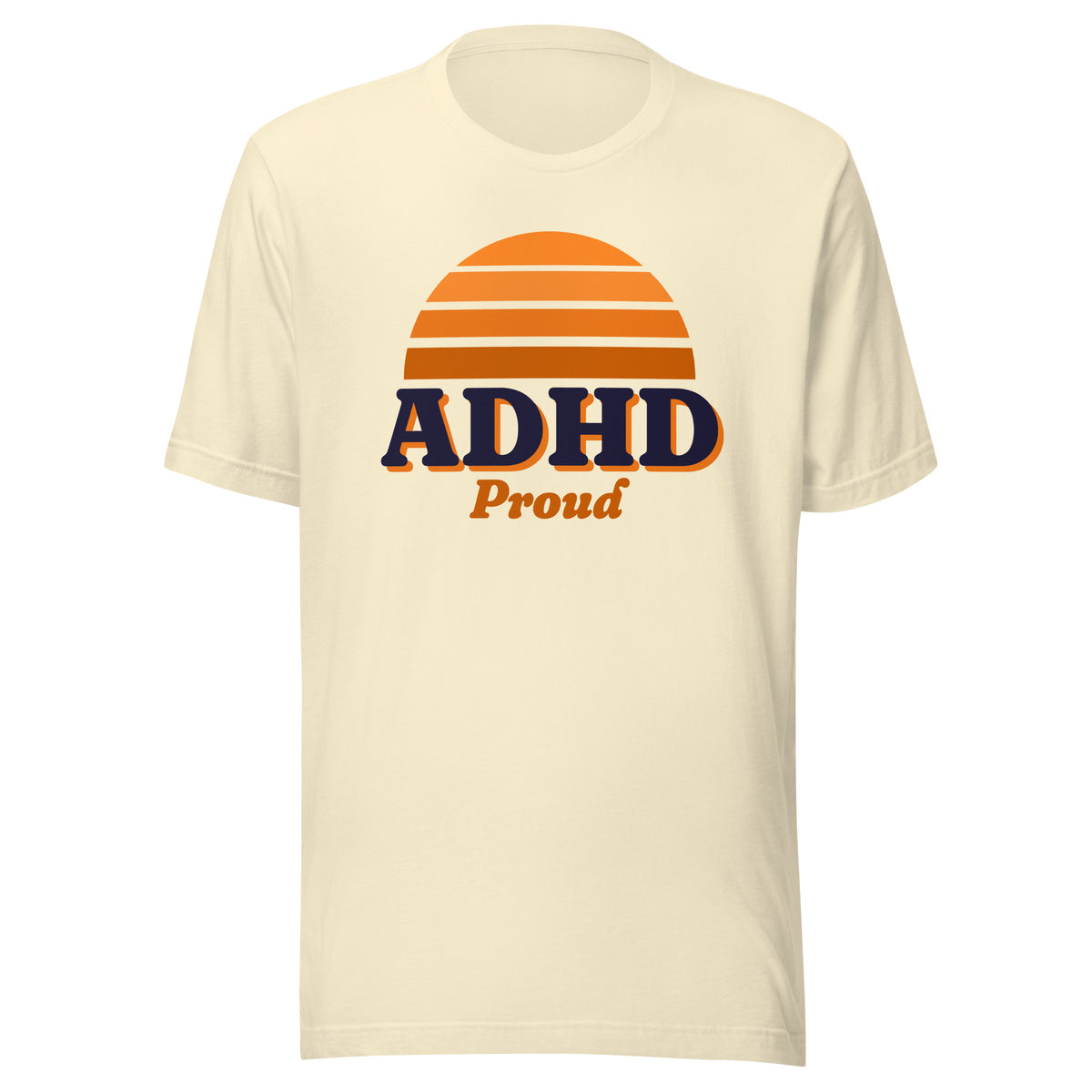 ADHD Proud tee in Natural, front view.