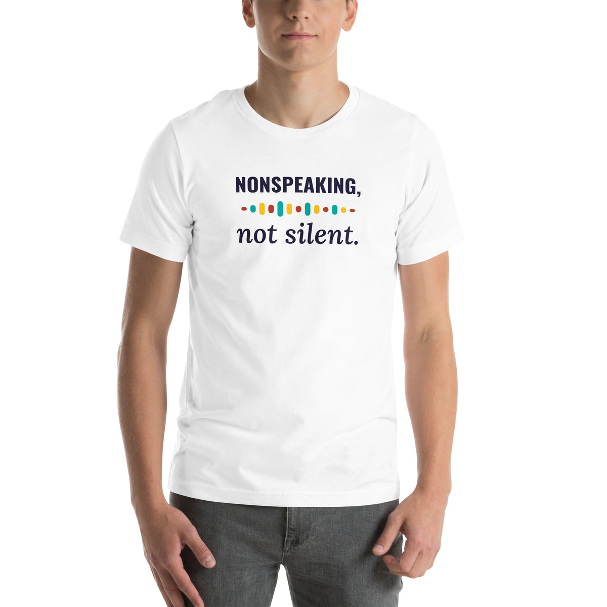 Nonspeaking, Not Silent Adult Tee in White, flat front view