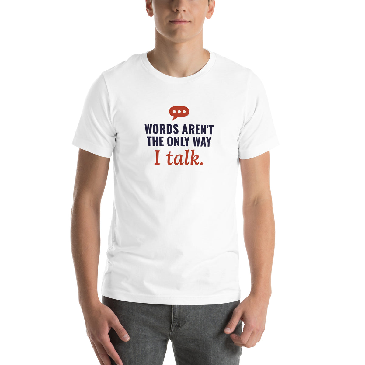 Words Aren’t the Only Way I Talk Adult Tee in White, flat front view