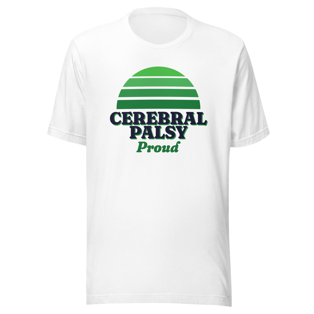 Cerebral Palsy Proud tee in White, front view.