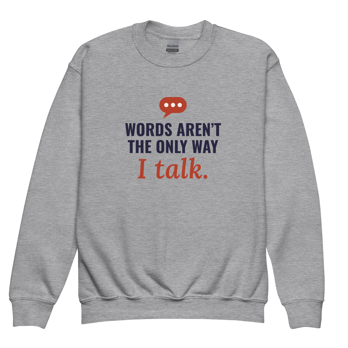 Words Aren’t the Only Way I Talk Youth Sweatshirt in Sport Grey, flat front view