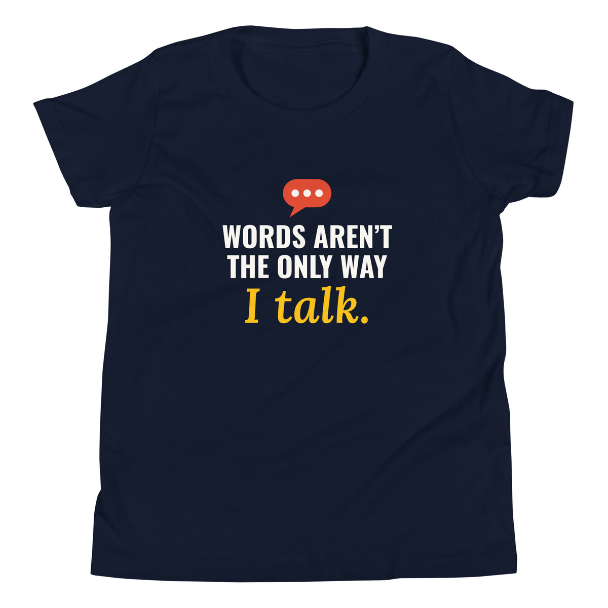 Navy Words Aren’t the Only Way I Talk youth tee with light print