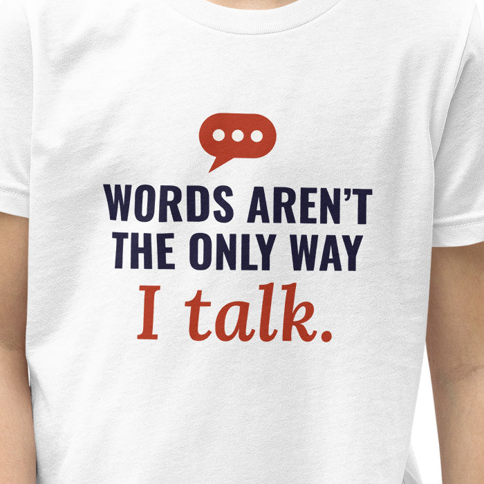 Close-up of the Words Aren’t the Only Way I Talk print on the white youth tee